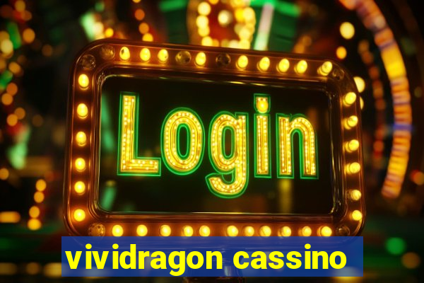 vividragon cassino